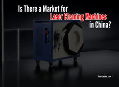 Laser Cleaning Machines in China