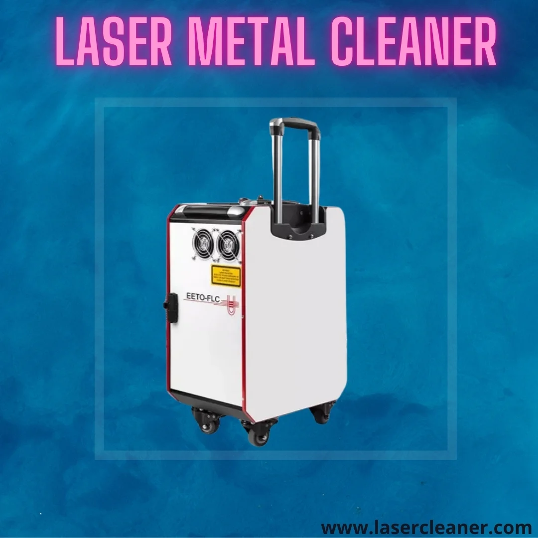 Laser Metal Cleaner